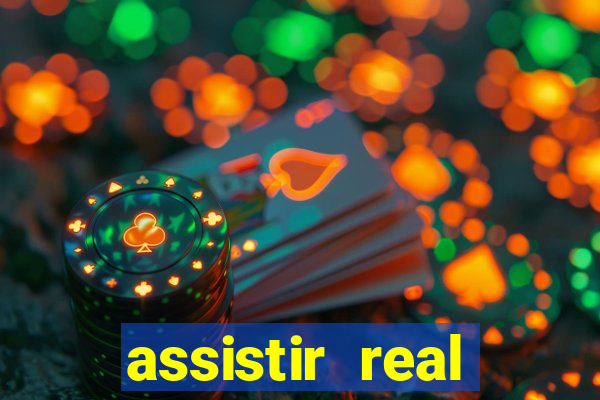 assistir real madrid ao vivo, multicanais